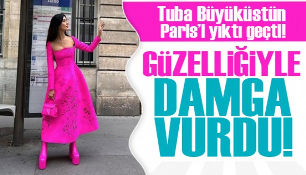 Tuba Büyüküstün, Paris Moda Haftası'na damga vurdu